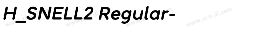 H_SNELL2 Regular字体转换